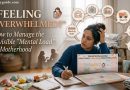 How to Manage the Invisible “Mental Load” of Motherhood