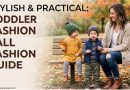 Stylish & Practical: Toddler Fall Fashion Guide